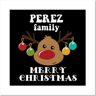 Family Christmas - Merry Christmas PEREZ family, Family Christmas Reindeer T-shirt, Pjama T-shirt Posters and Art